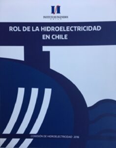 2016 El Rol de la Hidroelectricidad en Chile